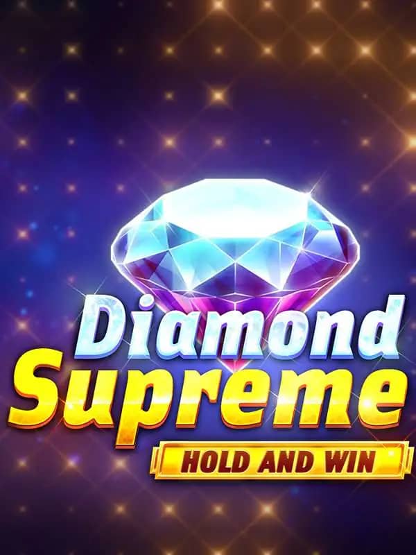 Diamond Supreme Hold and Win