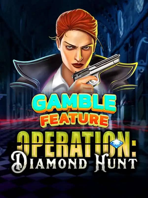 Operation Diamond Hunt Gamble Feature