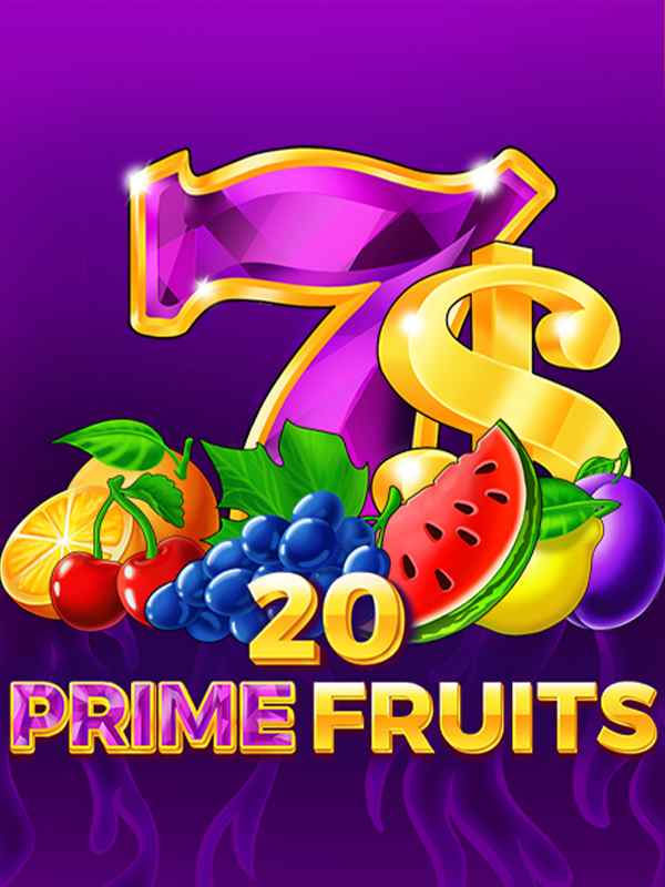20 Prime Fruits
