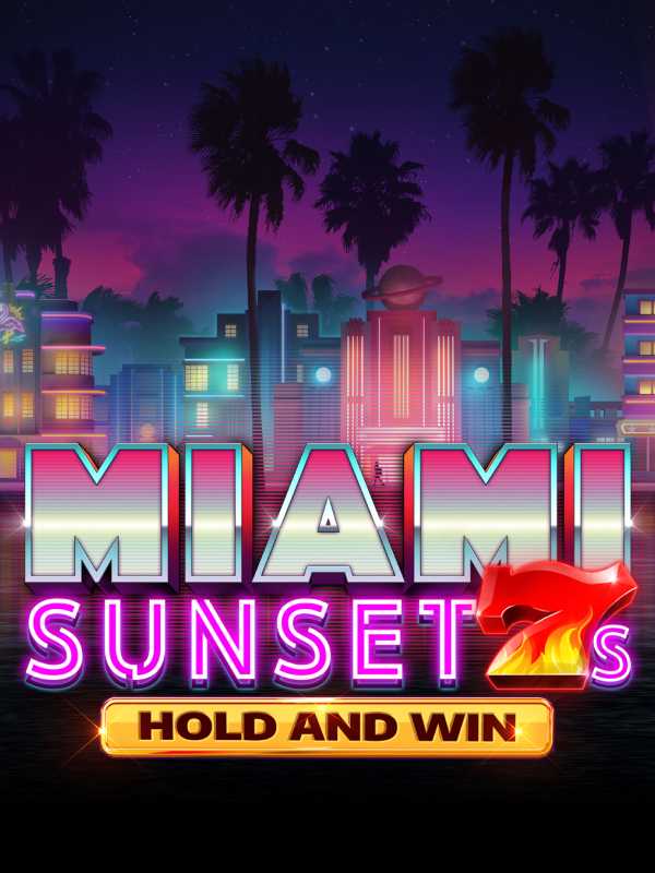 Miami Sunset 7s Hold and Win
