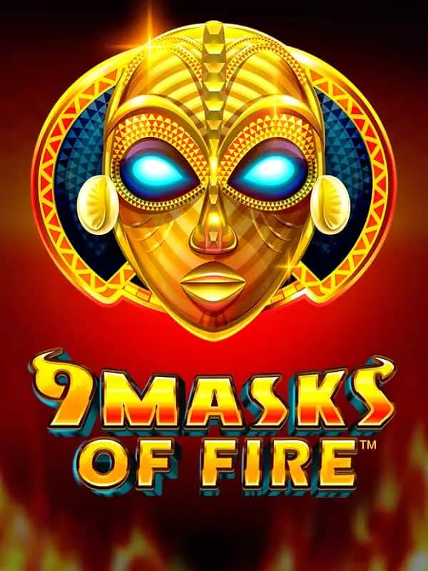 9 Masks of Fire