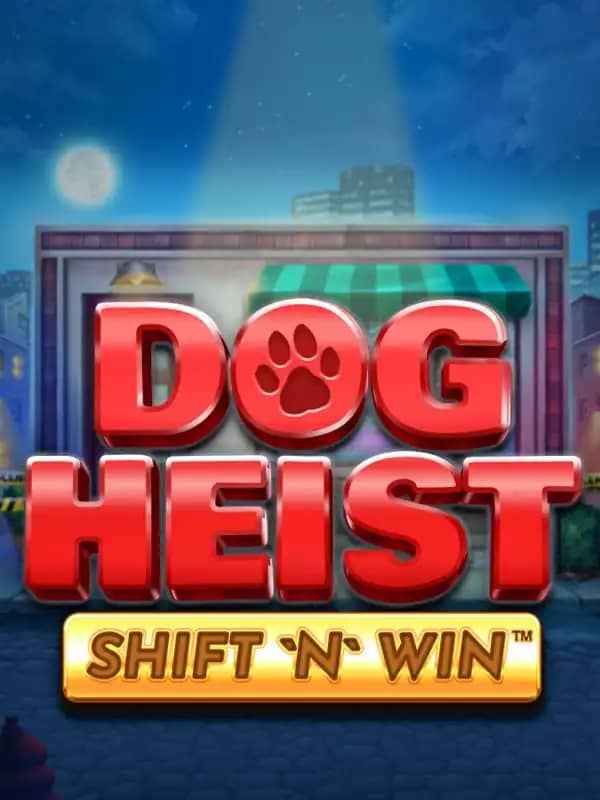 Dog Heist Shift 'N' Win