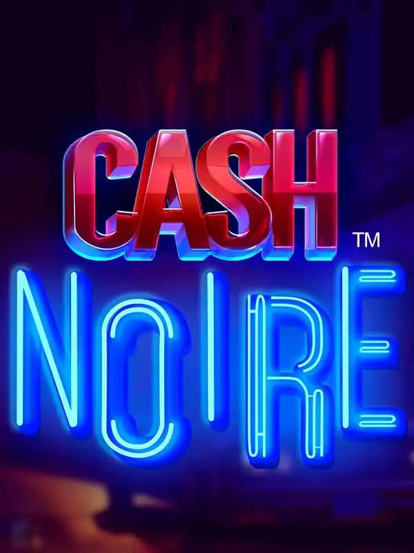 Cash Noire