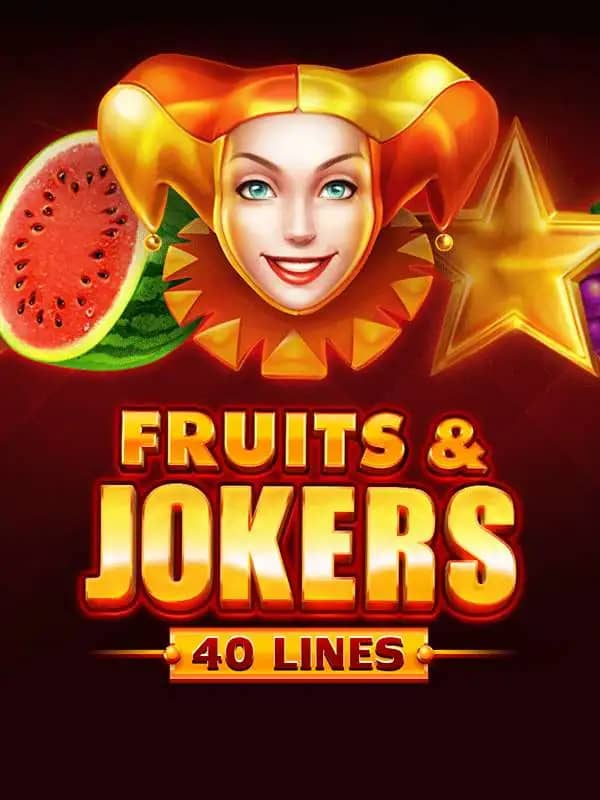 Fruits & Jokers: 40 lines