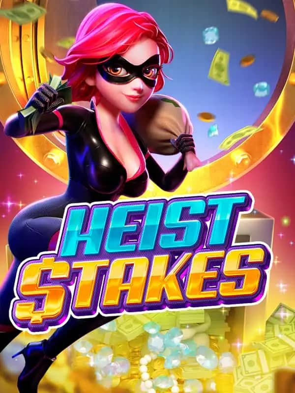 Heist Stakes
