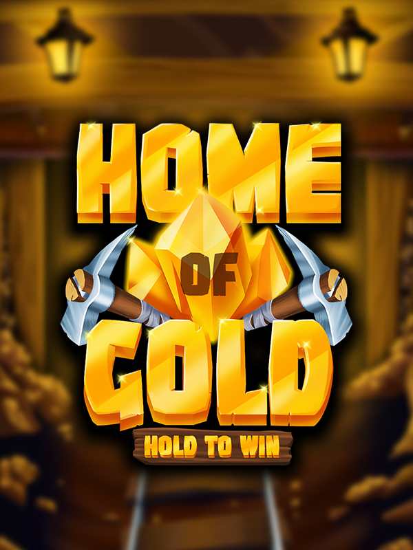 Home of Gold: Hold to Win