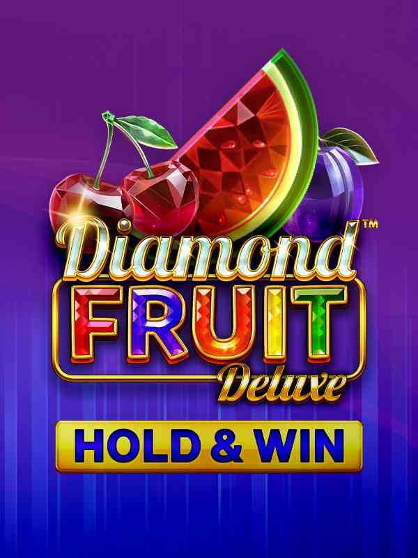 Diamond Fruit Deluxe