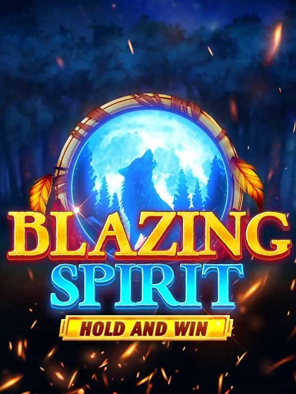 Blazing Spirit Hold and Win