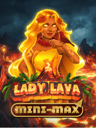 Lady Lava Mini-Max