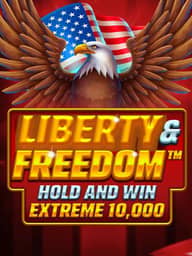 Liberty and Freedom Hold and Win Extreme 10,000